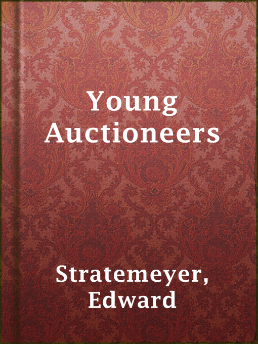 Title details for Young Auctioneers by Edward Stratemeyer - Available